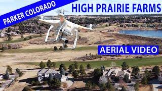 High Prairie Farms Parker Colorado Drone Video