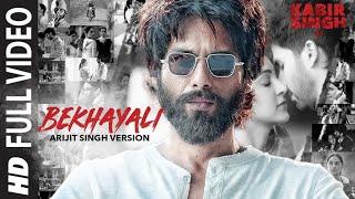 Bekhayali Full Song | Kabir Singh | Shahid K Kiara A Sandeep Reddy Vanga | S Full HD