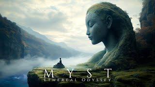 M Y S T - Beautiful Ethereal Ambient Music - Deep Healing Meditation Soundscapes