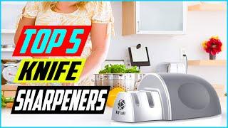 Top 5 Best Knife Sharpeners In 2023