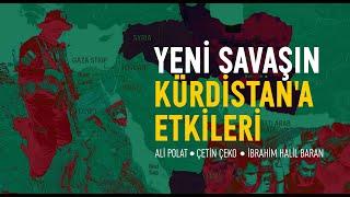 Yeni Savaşın Kürdistan'a Etkileri - İbrahim Halil Baran - Çetin Çeko Ali Polat