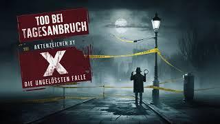 Aktenzeichen XY Unvergessene Verbrechen - Tod bei Tagesanbruch - True Crime Podcast