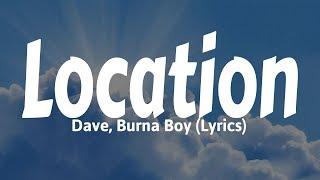 Dave, Burna Boy - Location (Lyrics)