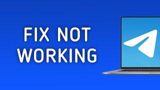 How To Fix Telegram Not Working On PC App (New Update)