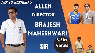 Brajesh Maheshwari BM sir ALLEN top 10 moments