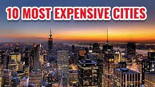 10 Most Expensive Cities In The World 2024