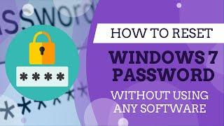 HOW TO RESET WINDOWS 7 PASSWORD WITHOUT ANY SOFTWARE | STEP-BY-STEP