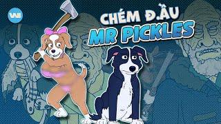 TẤT TẦN TẬT VỀ CHÚ CHÓ SATAN MR. PICKLES | MÙA 4