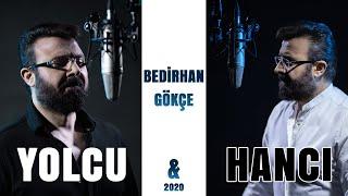 Bedirhan Gökçe - Yolcu ve Hancı (2020)