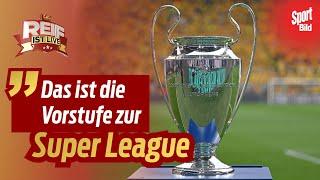 Champions League: Neuer Modus, aber Aufregung um neue Hymne | Reif ist Live