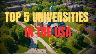 Top 5 Universities in the USA in 2024