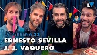 La Verbena 22 | Ernesto Sevilla y J.J. Vaquero