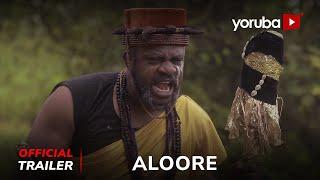 Aloore Yoruba Movie 2025 | Official Trailer | Now Showing On Yorubaplus