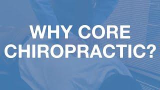 Why CORE Chiropractic?