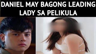 DANIEL PADILLA MAY BAGONG LEADING LADY SA PELIKULA!