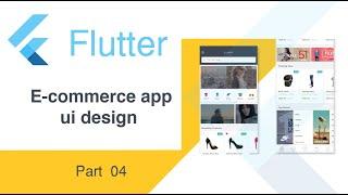 Flutter E-commerce app ui design | Part - 04