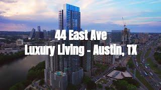 44 East Ave - Austin, TX - Rainey St Luxury Living - 4k - Drone