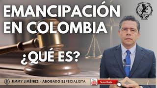 ¿Qué es la emancipación en Colombia? | Abogados de Familia | Jimmy Jiménez