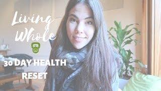 Living Whole 30 Day Health Reset