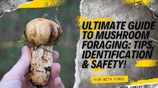 Ultimate Guide to Mushroom Foraging: Tips, Identification & Safety! #MushroomForaging #ForagingTips