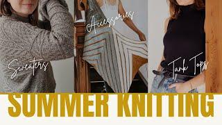 My Summer Knitting Plans | Knitting for Winter in Summer | Knitting Vlog