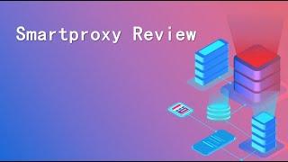 Smartproxy Review & Rating 2024