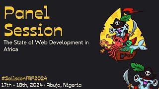 Sailsconf AF 2024 · Panel Session - The State of Web development in Africa