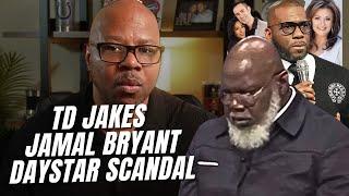 TD Jakes medical, Jamal Bryant drama, & Daystar Scandal