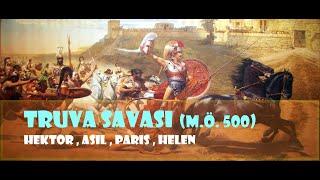 Truva Savaşı "M.Ö. 500" Hektor , Aşil , Paris , Troy , Tarihi Savaşlar , Akhilleus Ölümü , Helen