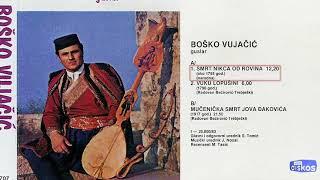 Guslar Bosko Vujacic - Smrt Nikca od Rovina - (Audio 1983)