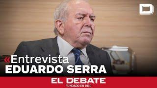 Eduardo Serra: «Este Gobierno no puede durar. Se estrellará solo»