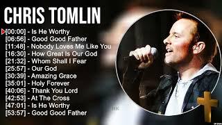 C h r i s T o m l i n Greatest Hits  Top Praise And Worship Songs