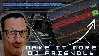 Arrange your tracks so they become even more DJ friendly