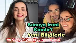 Sanaya Irani Kimdir?  Yeni Bilgiler Ve Gerçek Dinine Şaşıracaksınız?