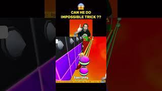 Impossible and hardest trick level 9999999999  can he do it....