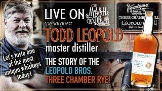 Mash & Drum LIVE with Todd Leopold of Leopold Bros! The Story of the Three Chamber Rye!