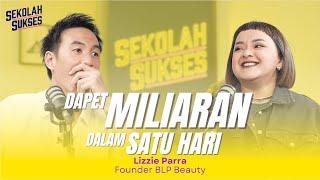 Begini Rahasia BLP Selalu Habis Produknya - Sekolah Sukses bersama Lizzie Parra