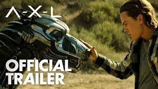 AXL | Official Trailer [HD] | Open Road Films