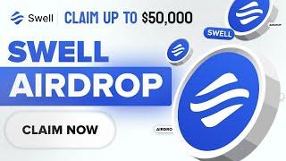 Swell Airdrop : Swell coin Airdrop Claim Up To $50,000 $SWELL