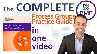 The Complete Process Groups Practice Guide in One Video (Previously the PMBOK 6th Edition)