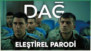 DAĞ - ELEŞTİREL PARODİ