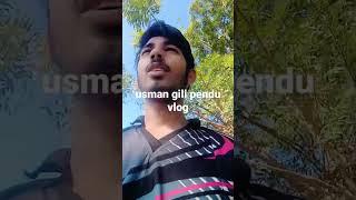 Usman gill vlogs full pendu mahol