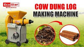 ECOSTAN | Cow Dung Log Making Machine