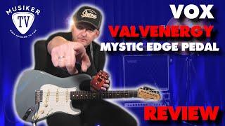 VOX Valvenergy-Serie Mystic Edge Pedal - Review