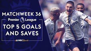 Top five Premier League goals and saves from Matchweek 36 (2021-22) | NBC Sports