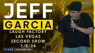 Jeff Garcia - Laugh Factory Las Vegas 1/8/24 2ND SHOW *COMEDY STAND UP* *CROWD WORK*