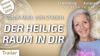 Der heilige Raum in Dir - Sonja Ariel von Staden - Channeling Kongress 2024 Trailer