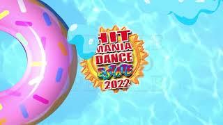 Hit Mania Dance Estate 2022 New Talent