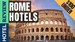 Rome Hotels: Best Hotels in Rome [Under $100] (2022)