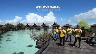 We Love Sabah by Sipadan Kapalai Dive Resort staff (2020 Edition)